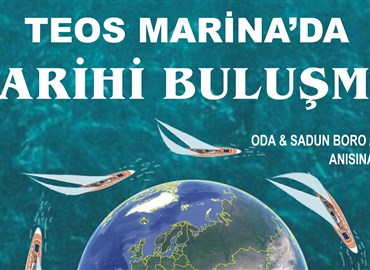 Teos Marina’da Tarihi Buluşma