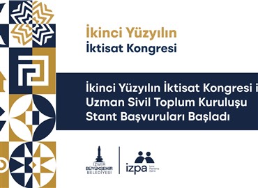 İkinci Yüzyılın İktisat Kongresi İçin Uzman Sivil Toplum Kuruluşu Stant Başvuruları Başladı